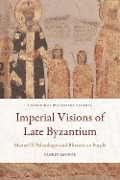 Imperial Visions of Late Byzantium - Florin Leonte