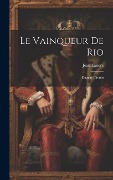 Cover-Bild zum Titel 'Le Vainqueur De Rio: Duguay-trouin' von 'Lanore Jean'