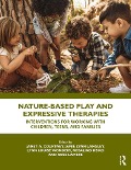 Cover-Bild zum Titel 'Nature-Based Play and Expressive Therapies' von ''