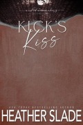 Cover-Bild zum Titel 'Kick's Kiss (Wicked Winemakers Second Label, #5)' von 'Heather Slade'
