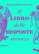 Cover-Bild zum Titel 'Il libro delle risposte stronze' von 'Massimiliano Nuzzolo'