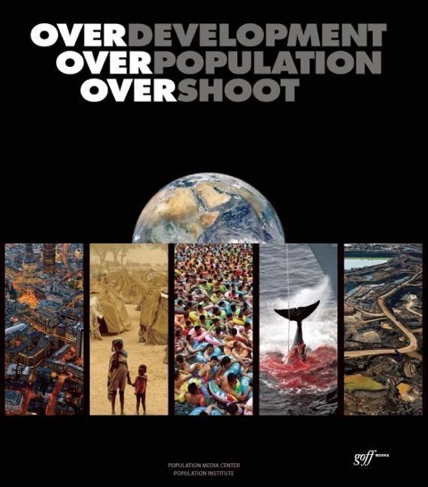 Overdevelopment, Overpopulation, Overshoot - 