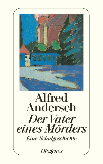 Der Vater eines Mörders - Alfred Andersch