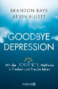 Goodbye Depression - Brandon Bays, Kevin Billett