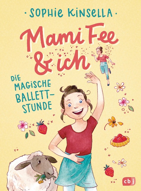 Mami Fee & ich - Die magische Ballettstunde - Sophie Kinsella