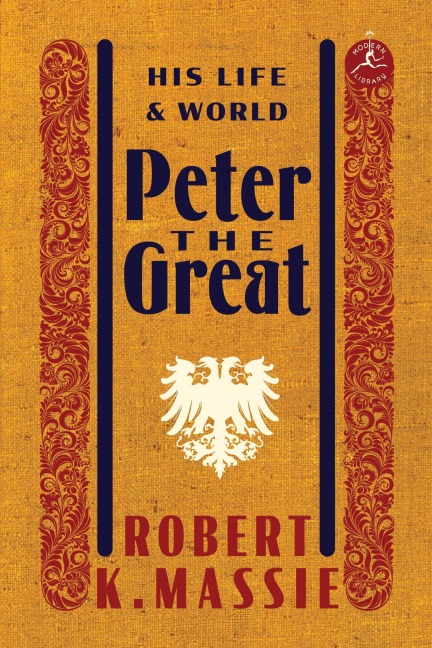Peter the Great - Robert K Massie