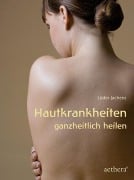 Cover-Bild zum Titel 'Hautkrankheiten ganzheitlich heilen' von 'Lüder Jachens'