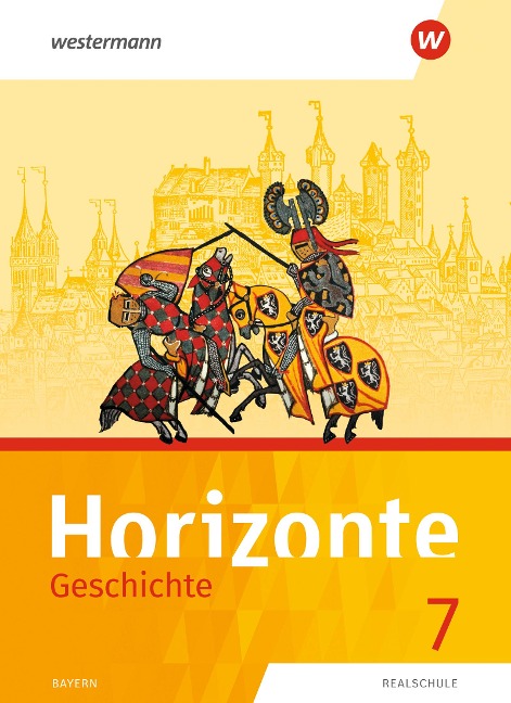 Horizonte - Geschichte 7. Schulbuch. Realschulen in Bayern - Andrea Wellenhofer, Reinhard Trummer, Jörg Stierhof, Ruth Stepper, Ulrike Lohse