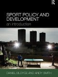 Cover-Bild zum Titel 'Sport Policy and Development' von 'Daniel Bloyce, Andy Smith'