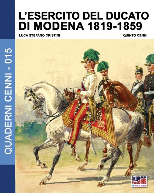L'esercito del Ducato di Modena 1819-1859 - Luca Stefano Cristini