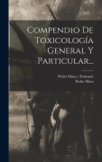 Cover-Bild zum Titel 'Compendio De Toxicología General Y Particular...' von 'Pedro Mata'