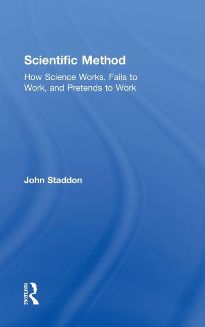 Scientific Method - John Staddon