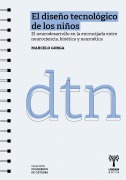 El diseño tecnológico de los niños - Marcelo Gorga