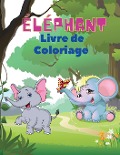 Cover-Bild zum Titel 'Éléphant Livre de coloriage' von 'Severin Pelletier'