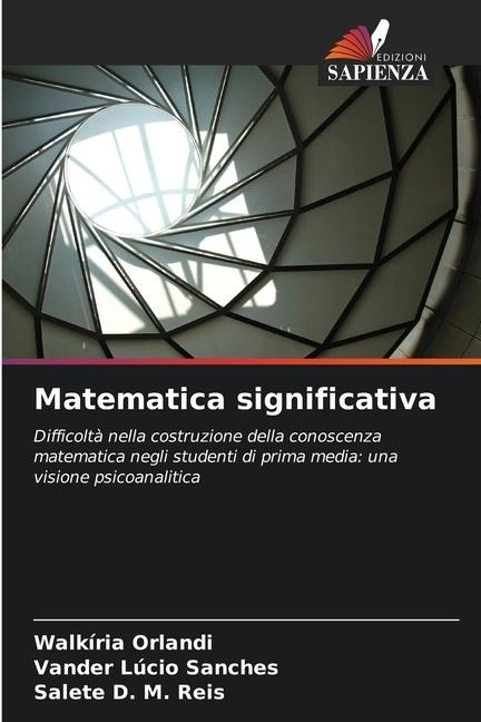 Matematica significativa - Walkíria Orlandi, Vander Lúcio Sanches, Salete D. M. Reis