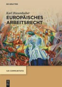 Cover-Bild zum Titel 'Europäisches Arbeitsrecht' von 'Karl Riesenhuber'