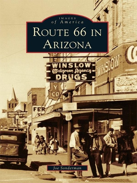 Route 66 in Arizona - Joe Sonderman
