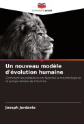 Cover-Bild zum Titel 'Un nouveau modèle d'évolution humaine' von 'Joseph Jordania'