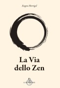 Cover-Bild zum Titel 'La via dello zen' von 'Eugen Herrigel'