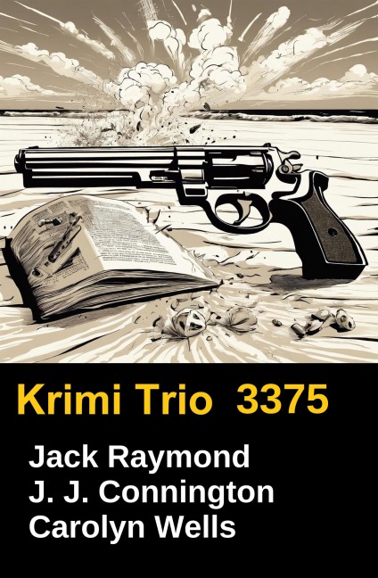Krimi Trio 3375 - Jack Raymond, Carolyn Wells, J. J. Connington