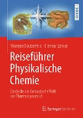 Cover-Bild zum Titel 'Reiseführer Physikalische Chemie' von 'Thorsten Daubenfeld, Dietmar Zenker'