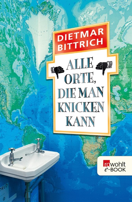 Alle Orte, die man knicken kann - Dietmar Bittrich