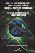 Cover-Bild zum Titel 'Küresel Enerji Sektöründe Yer Alan Sirketlerinin Kurumsal Yönetisim Uygulamalari Ile;Finansal Performanslari Arasindaki Iliski' von 'Süleyman Gökhan Günay'