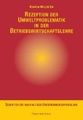 Cover-Bild zum Titel 'Rezeption der Umweltproblematik in der Betriebswirtschaftslehre' von 'Roswitha Wöllenstein'