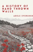 Cover-Bild zum Titel 'A History of Hand Thrown Walls' von 'Adele Evershed'