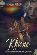 Cover-Bild zum Titel 'Khione - Gefährtin des stolzen Kriegers' von 'Jadelyn Aurora'