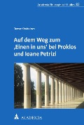 Cover-Bild zum Titel 'Auf dem Weg zum ,Einen in uns' bei Proklos und Ioane Petrizi' von 'Tamar Khubulava'