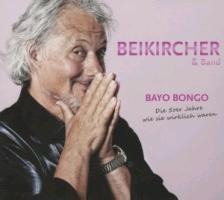Bayo Bongo - Beikircher & Band