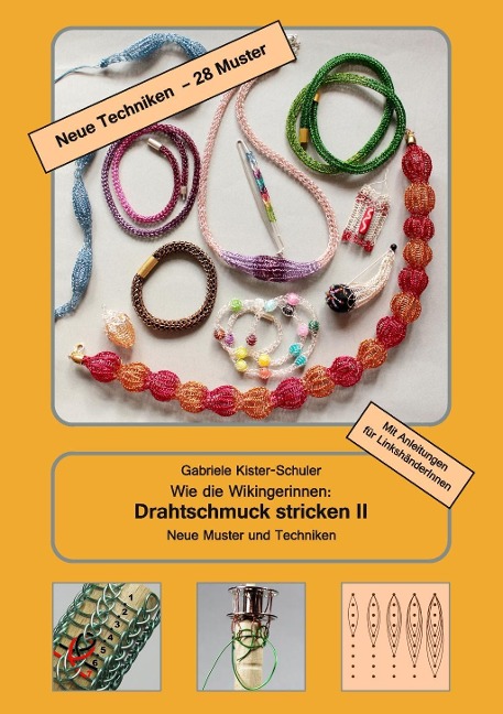Wie die Wikingerinnen: Drahtschmuck stricken II - Gabriele Kister-Schuler