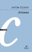 Cover-Bild zum Titel 'Arianna' von 'Anton Cechov'