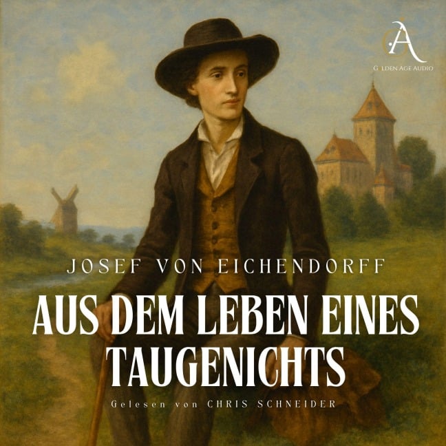 Aus dem Leben eines Taugenichts - Hörbuch Klassiker - Joseph Von Eichendorff, Hörbuch Klassiker