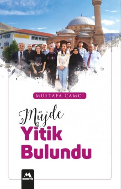 Müjde Yitik Bulundu - Mustafa Camci