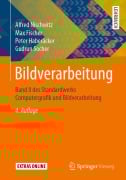 Cover-Bild zum Titel 'Bildverarbeitung' von 'Alfred Nischwitz, Gudrun Socher, Max Fischer, Peter Haberäcker'