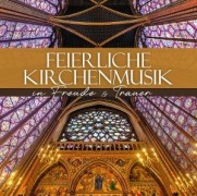Feierliche Kirchenmusik - In Freude & Trauer - Various