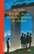 Der Tag, als ich lernte die Spinnen zu zähmen - Jutta Richter