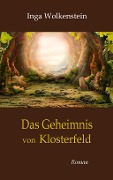 Das Geheimnis von Klosterfeld - Inga Wolkenstein