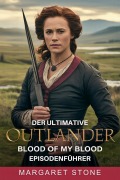 Cover-Bild zum Titel 'Der ultimative Outlander: Blood of My Blood Episodenführer' von 'Margaret Stone'