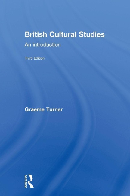 British Cultural Studies - Graeme Turner