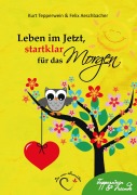 Cover-Bild zum Titel 'Leben im Jetzt, startklar für das Morgen' von 'Kurt Tepperwein, Felix Aeschbacher'