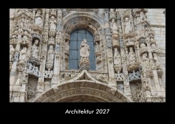 Cover-Bild zum Titel 'Architektur 2027 Fotokalender DIN A3' von 'Tobias Becker'