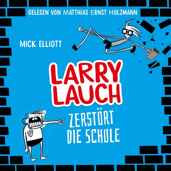 Larry Lauch zerstört die Schule - Christian Dreller, Mick Elliott