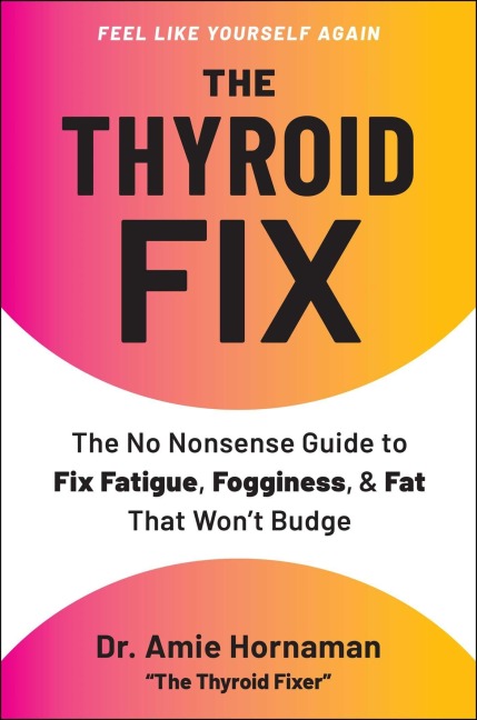 The Thyroid Fix - Amie Hornaman