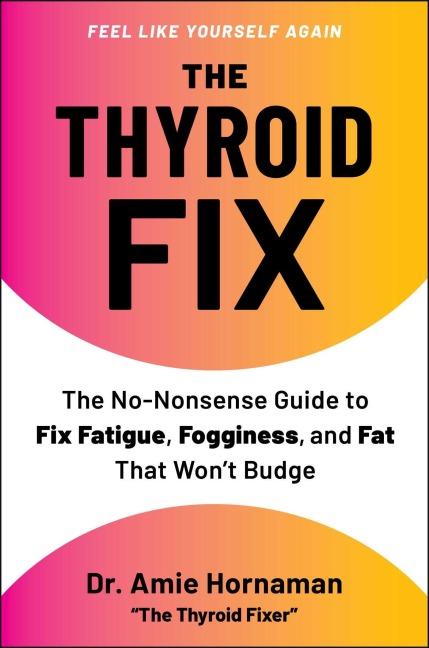 The Thyroid Fix - Amie Hornaman