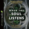 When the Soul Listens Lib/E: Finding Rest and Direction in Contemplative Prayer - Jan Johnson