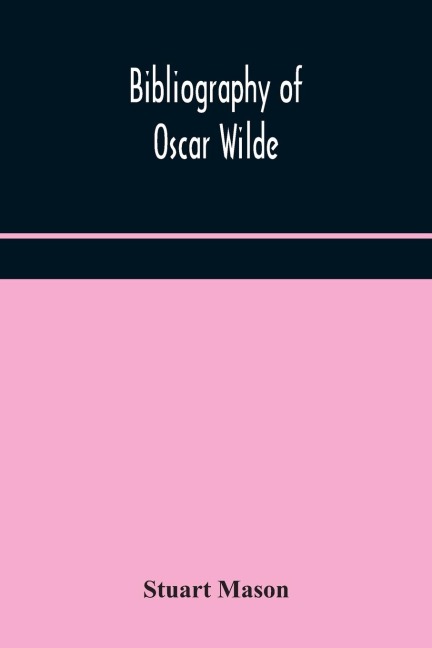 Bibliography of Oscar Wilde - Stuart Mason