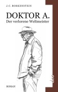Cover-Bild zum Titel 'Doktor A.' von 'J. C. Borkenstein'
